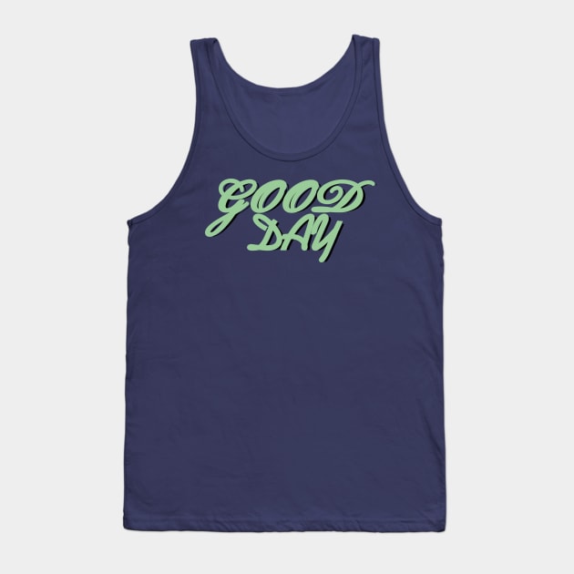 good day Tank Top by CreativeIkbar Prints